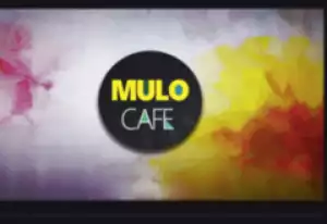 Mulo Cafe - Kwentra Puntra ft Thabo Thato & Jobe London22